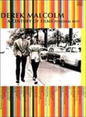 A Century of Films: Derek Malcom's Personal Best 186064645X Book Cover