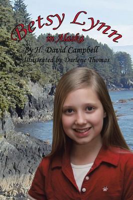 Betsy Lynn in Alaska 1475983824 Book Cover