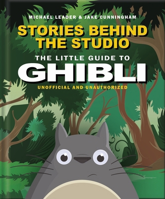 The Little Guide to Ghibli 1035436620 Book Cover