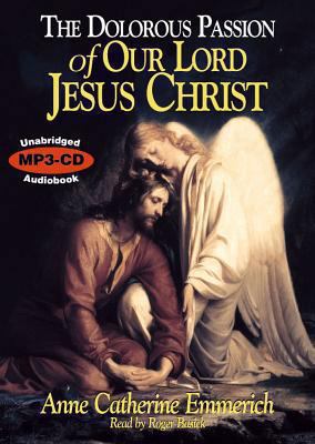 The Dolorous Passion of Our Lord Jesus Christ M... 0895559765 Book Cover