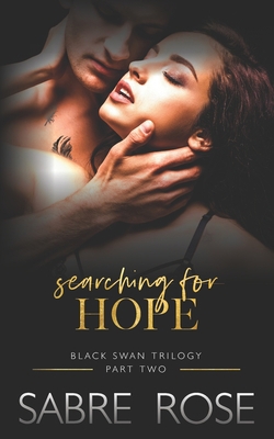 Searching for Hope: Black Swan Trilogy - Part Two B08QRYXT4Y Book Cover