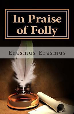 In Praise of Folly 1495447081 Book Cover