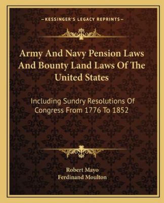 Army And Navy Pension Laws And Bounty Land Laws... 1163312606 Book Cover