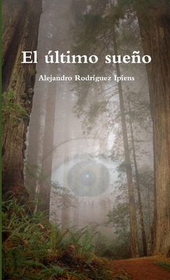 El último sueño [Spanish] 1326173316 Book Cover