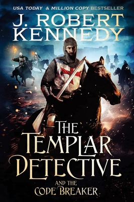 The Templar Detective and the Code Breaker 1990418090 Book Cover
