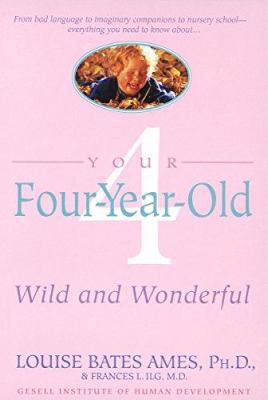 Your Four-Year-Old: Wild and Wonderful 044009884X Book Cover