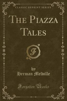 The Piazza Tales (Classic Reprint) 1451001150 Book Cover