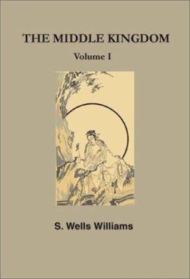 The Middle Kingdom: A Survey of the Geography, ... 1931313954 Book Cover