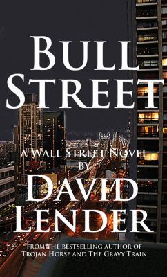 Bull Street: A Wall Street Novel 1612182267 Book Cover