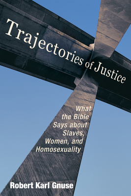Trajectories of Justice: What the Bible Says ab... 1498223370 Book Cover