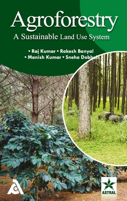 Agroforestry: A Sustainable Land Use System 9390371449 Book Cover