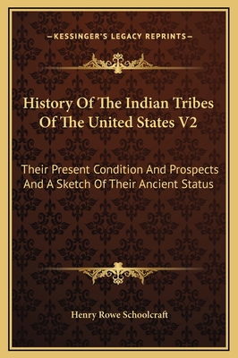 History Of The Indian Tribes Of The United Stat... 1169337937 Book Cover