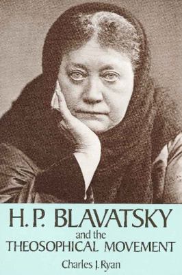 H. P. Blavatsky and the Theosophical Movement: ... 0911500790 Book Cover