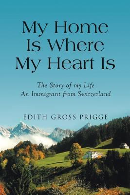 My Home Is Where My Heart Is 1640829962 Book Cover