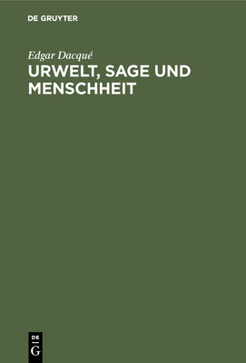 Urwelt, Sage Und Menschheit: Eine Naturhistoris... [German] B003WUDA84 Book Cover