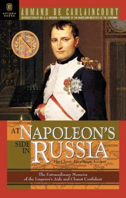 At Napoleon's Side in Russia: The Classic Eyewi... 1929631448 Book Cover