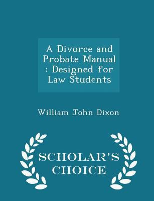 A Divorce and Probate Manual: Designed for Law ... 1297360613 Book Cover