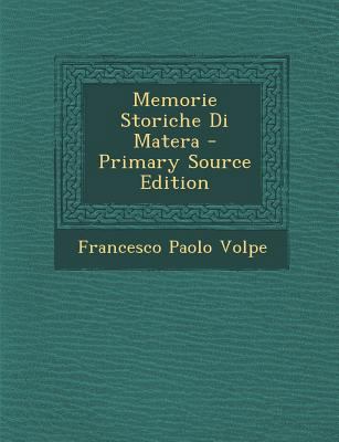 Memorie Storiche Di Matera [Italian] 1289434107 Book Cover