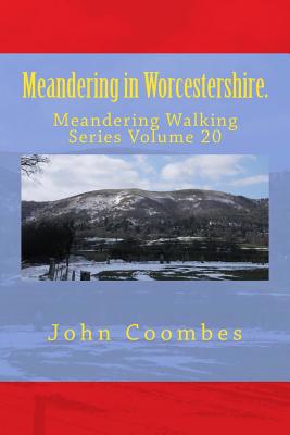 Meandering in Worcestershire. 1717073018 Book Cover