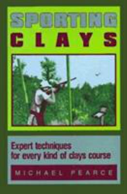 Sporting Clays: Expert Techniques for Every Kin... 0811719146 Book Cover