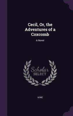 Cecil, Or, the Adventures of a Coxcomb 1358096228 Book Cover