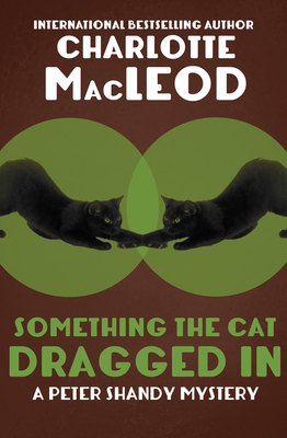 Something the Cat Dragged In 1504067673 Book Cover