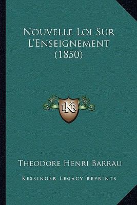 Nouvelle Loi Sur L'Enseignement (1850) [French] 1167417062 Book Cover