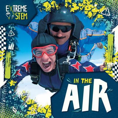 Extreme Stem in the Air B0DZ83BJYB Book Cover