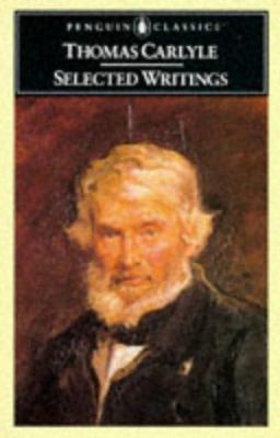 Carlyle: Selected Writings 0140430652 Book Cover