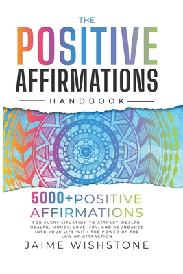 The Positive Affirmation Handbook: 5000+ Positi... B0C12K5PSS Book Cover