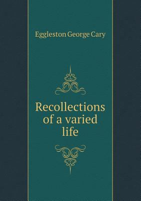 Recollections of a Varied Life 5518650345 Book Cover