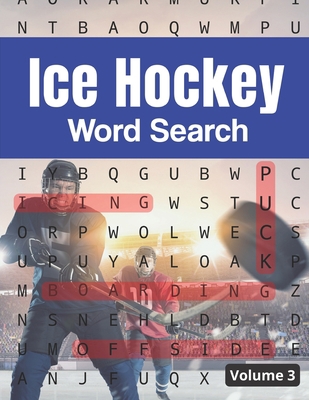 Ice Hockey Word Search (Volume 3): Trivia Puzzl... [Large Print] B087SD5DH6 Book Cover