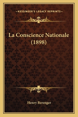 La Conscience Nationale (1898) [French] 1164922505 Book Cover