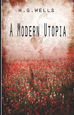 A Modern Utopia Illustrated B088BFZSW6 Book Cover