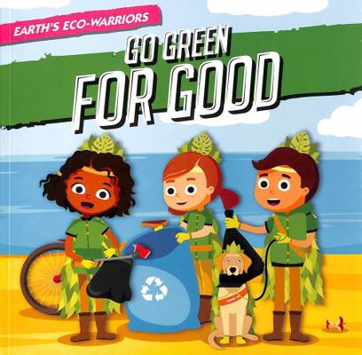 Go Green for Good 1839271515 Book Cover