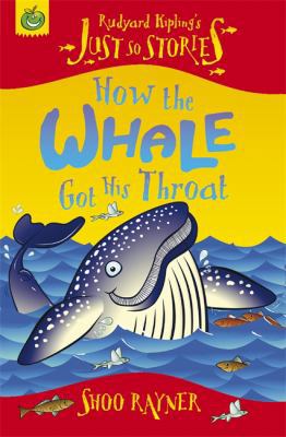 How the Whale Got His Throat (Rudyard Kipling's... 1846164087 Book Cover