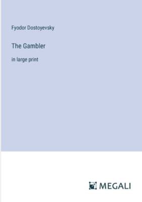 The Gambler: in large print 3387019602 Book Cover