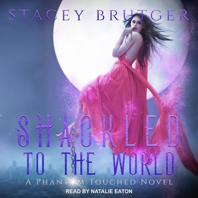 Shackled to the World B08ZDGRCN5 Book Cover
