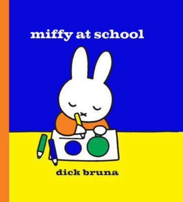 Miffy at School 1742977359 Book Cover
