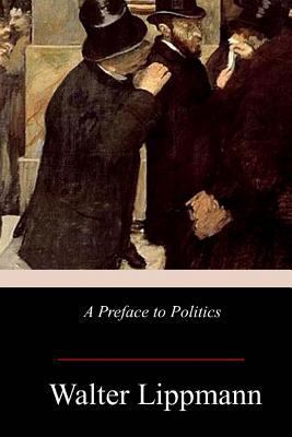 A Preface to Politics 1978368380 Book Cover