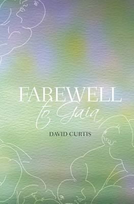 Farewell to Gaia 1722866454 Book Cover