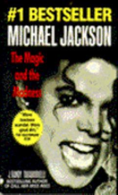 Michael Jackson: The Magic and the Madness 0345375327 Book Cover