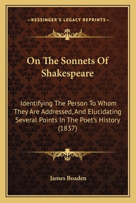 On The Sonnets Of Shakespeare: Identifying The ... 1165523507 Book Cover