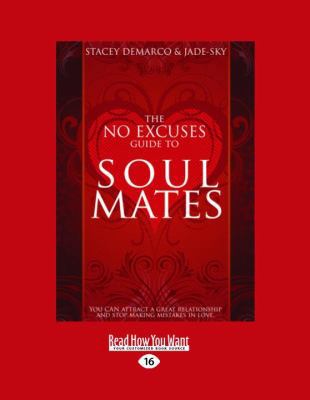 The No Excuses Guide to Soul Mates: You Can Att... [Large Print] 1458715434 Book Cover