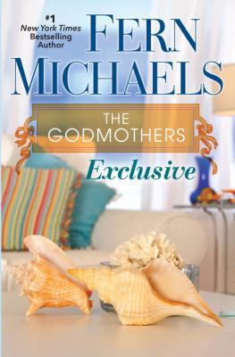 Exclusive (The Godmothers) 1496710444 Book Cover