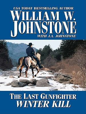 The Last Gunfighter: Winterkill [Large Print] 1410429377 Book Cover