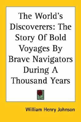 The World's Discoverers: The Story Of Bold Voya... 1417962879 Book Cover