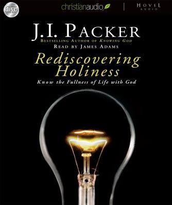 Rediscovering Holiness: Know the Fullness of Li... 1596447575 Book Cover