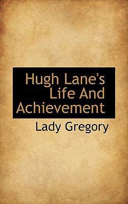 Hugh Lane's Life and Achievement 1117337332 Book Cover