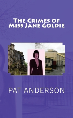 The Crimes of Miss Jane Goldie 1481197614 Book Cover